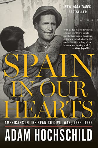 Spain in Our Hearts: Americans in the Spanish Civil War, 1936-1939 - Paperback