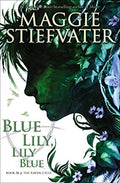 Blue Lily, Lily Blue (the Raven Cycle, Book 3): Volume 3 - Paperback