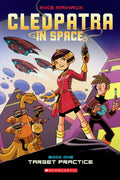 Target Practice: A Graphic Novel (Cleopatra in Space #1): Volume 1 - Paperback