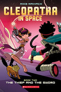 The Thief and the Sword: A Graphic Novel (Cleopatra in Space #2): Volume 2 - Paperback