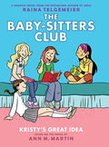 Kristy's Great Idea: A Graphic Novel (the Baby-Sitters Club #1) - Hardcover