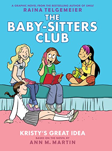 Kristy's Great Idea: A Graphic Novel (the Baby-Sitters Club #1) - Hardcover