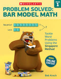 Problem Solved: Bar Model Math: Grade 1: Tackle Word Problems Using the Singapore Method - Paperback