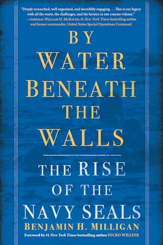 By Water Beneath the Walls: The Rise of the Navy Seals - Paperback