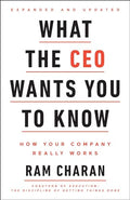 What the CEO Wants You to Know, Expanded and Updated: How Your Company Really Works - Hardcover