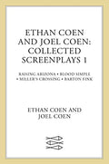 Ethan Coen and Joel Coen: Collected Screenplays 1 - Paperback