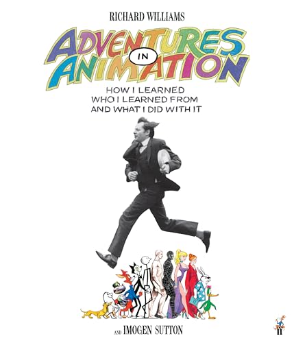 Adventures in Animation: How I Learned Who I Learned from and What I Did with It - Hardcover