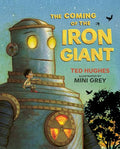 The Coming of the Iron Giant - Hardcover