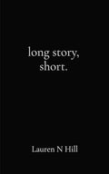 long story, short.: Lauren Hill - Paperback