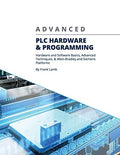 Advanced PLC Hardware & Programming: Hardware and Software Basics, Advanced Techniques & Allen-Bradley and Siemens Platforms - Paperback