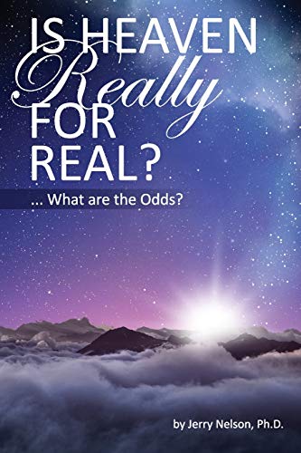 Is Heaven Really For Real?: What are the Odds? - Paperback