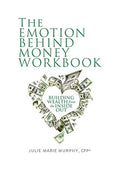 The Emotion Behind Money Workbook: Building Wealth from the Inside Out - Paperback