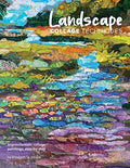 Landscape Collage Techniques: Impressionistic collage paintings, step-by-step - Paperback