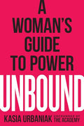 Unbound: A Woman's Guide to Power - Paperback