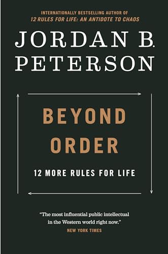 Beyond Order: 12 More Rules for Life - Hardcover