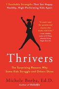 Thrivers: The Surprising Reasons Why Some Kids Struggle and Others Shine - Paperback