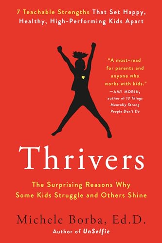 Thrivers: The Surprising Reasons Why Some Kids Struggle and Others Shine - Paperback