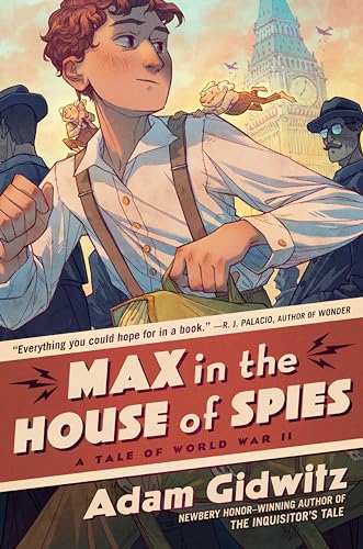 Max in the House of Spies: A Tale of World War II - Hardcover