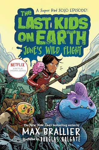 The Last Kids on Earth: June's Wild Flight - Hardcover