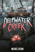Deepwater Creek: A Graphic Novel - Hardcover