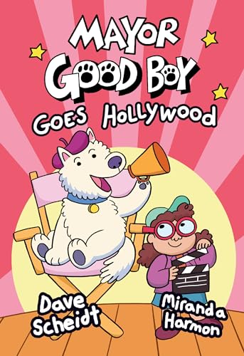 Mayor Good Boy Goes Hollywood: (A Graphic Novel) - Hardcover