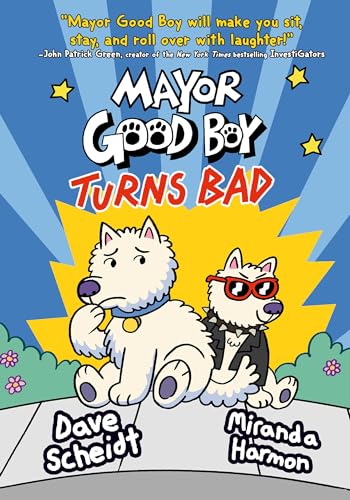 Mayor Good Boy Turns Bad: (A Graphic Novel) - Hardcover