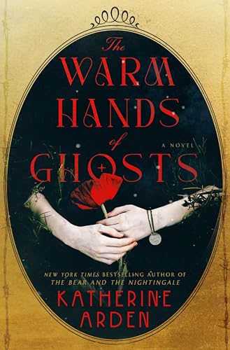 The Warm Hands of Ghosts - Hardcover