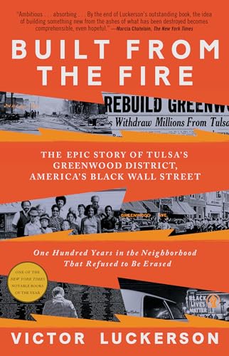 Built from the Fire: The Epic Story of Tulsa's Greenwood District, America's Black Wall Street - Paperback