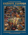 Exquisite Exandria: The Official Cookbook of Critical Role - Hardcover