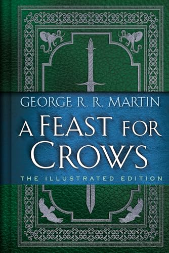 A Feast for Crows: The Illustrated Edition - Hardcover