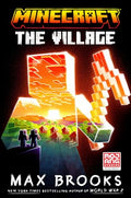 Minecraft: The Village: An Official Minecraft Novel - Hardcover
