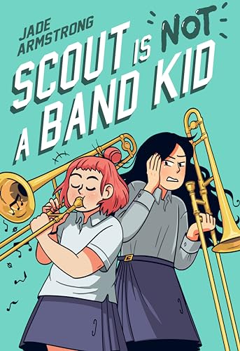 Scout Is Not a Band Kid: (A Graphic Novel) - Paperback