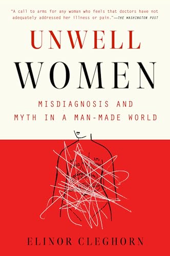 Unwell Women: Misdiagnosis and Myth in a Man-Made World - Paperback
