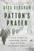 Patton's Prayer: A True Story of Courage, Faith, and Victory in World War II - Hardcover