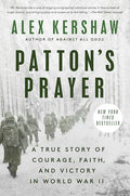 Patton's Prayer: A True Story of Courage, Faith, and Victory in World War II - Paperback