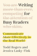 Writing for Busy Readers: Communicate More Effectively in the Real World - Hardcover