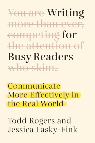 Writing for Busy Readers: Communicate More Effectively in the Real World - Hardcover