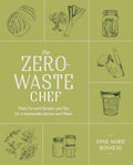 The Zero-Waste Chef: Plant-Forward Recipes and Tips for a Sustainable Kitchen and Planet: A Cookbook - Paperback