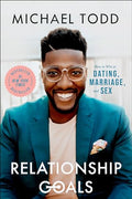 Relationship Goals: How to Win at Dating, Marriage, and Sex - Hardcover