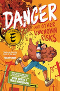 Danger and Other Unknown Risks: A Graphic Novel - Paperback