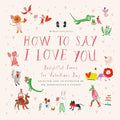 Mr. Boddington's Studio: How to Say I Love You: Delightful Poems for Valentine's Day - Hardcover
