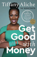 Get Good with Money: 10 Simple Steps to Becoming Financially Whole - Paperback
