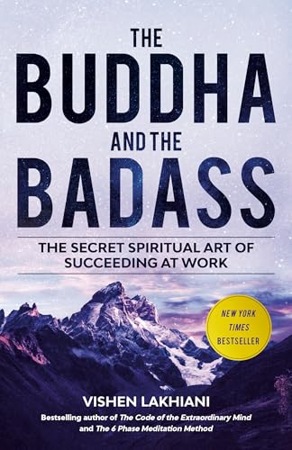 The Buddha and the Badass: The Secret Spiritual Art of Succeeding at Work - Paperback