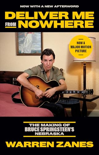 Deliver Me from Nowhere: The Making of Bruce Springsteen's Nebraska - Paperback
