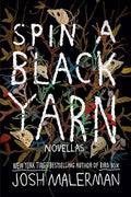 Spin a Black Yarn: Novellas - Paperback