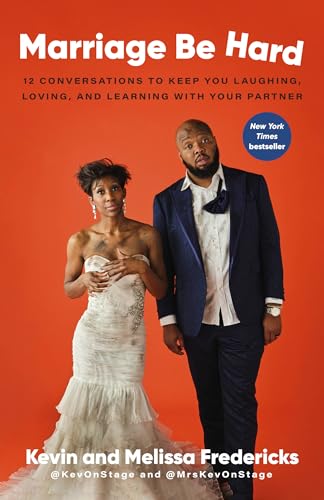 Marriage Be Hard: 12 Conversations to Keep You Laughing, Loving, and Learning with Your Partner - Paperback