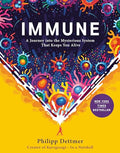 Immune: A Journey Into the Mysterious System That Keeps You Alive - Hardcover
