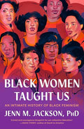 Black Women Taught Us: An Intimate History of Black Feminism - Paperback