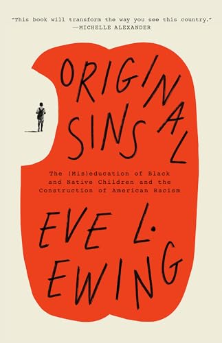 Original Sins: The (Mis)Education of Black and Native Children and the Construction of American Racism - Paperback