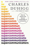 Supercommunicators: How to Unlock the Secret Language of Connection - Hardcover
